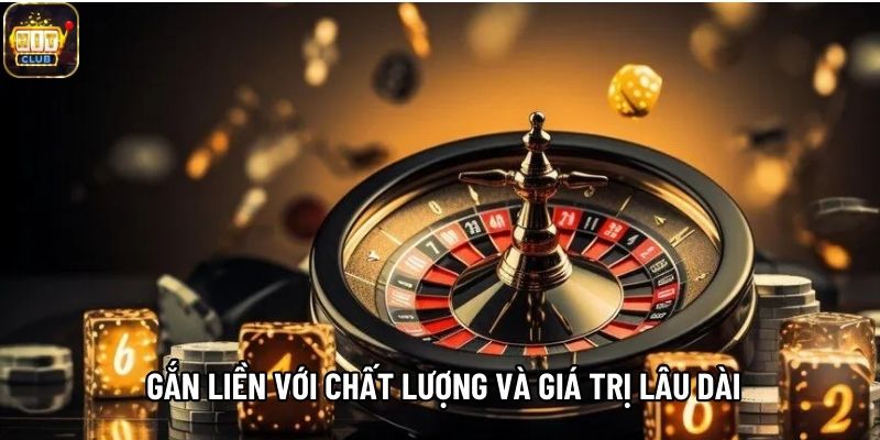 Sứ mệnh Hitclub gắn liền với chất lượng và giá trị lâu dài